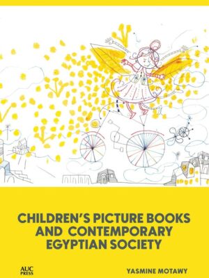 Children’s Picture Books and Contemporary Egyptian Society