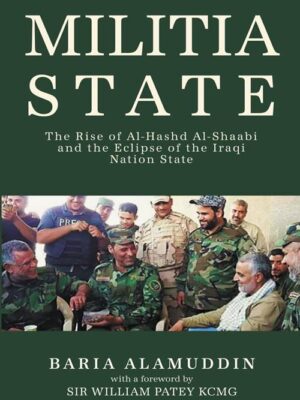 Militia State: The Rise of Al-Hashd Al-Shaabi and the Eclips