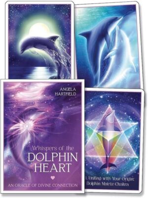 Whispers of the Dolphin Heart: An Oracle of Divine Connectio