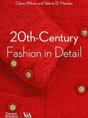 20th-Century Fashion in Detail (Victoria and Albert Museum)