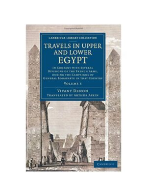 Travels in Upper and Lower Egypt: In Company with Several Di