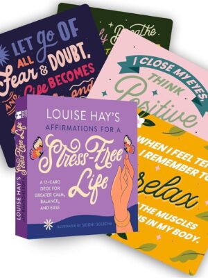 Louise Hay's Affirmations for a Stress-Free Life: A 12-Card