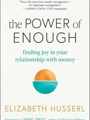 The Power of Enough: Finding Joy in Your Relationship with M