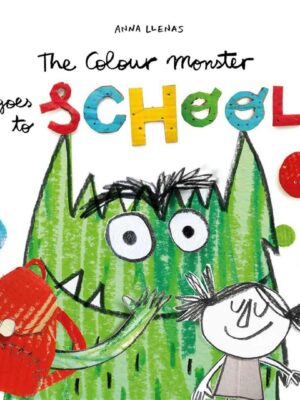 Colour Monster: Goes to School