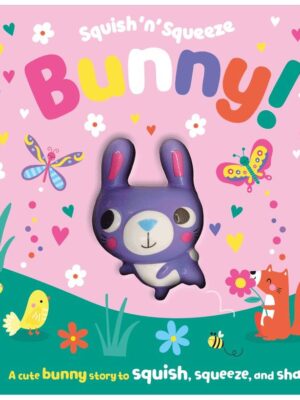 Squish 'n' Squeeze: Bunny!