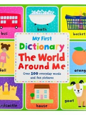 My First Dictionary: The World Around Me