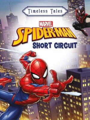 Timeless Tales: Marvel Spider-Man: Short Circuit