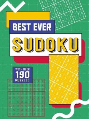 Best Ever Sudoku (With Over 190 Puzzles)