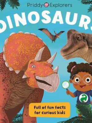 Priddy Explorers: Dinosaurs
