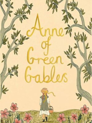 Anne of Green Gables 1: Anne of Green Gables (Collector’s Ed
