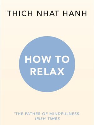 How to Relax (Mindfulness Essentials 5)