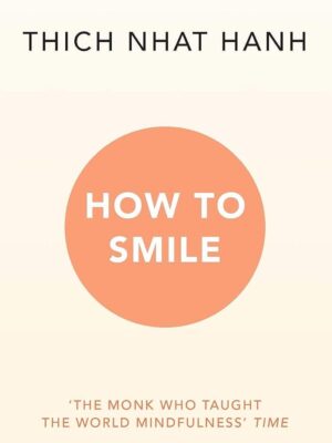 How to Smile (Mindfulness Essentials 10)