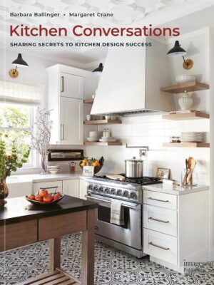 Kitchen Conversations: Sharing Secrets to Kitchen Design Suc