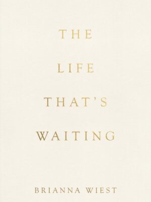 The Life That'S Waiting