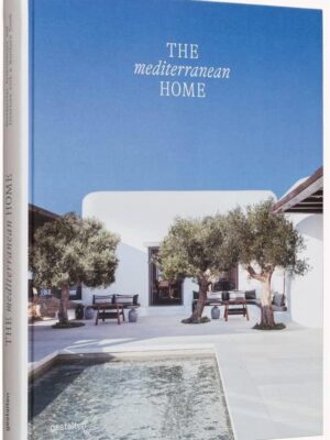 The Mediterranean Home: Residential Architecture and Interio