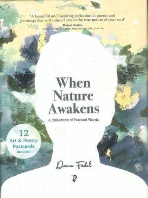 When Nature Awakens: A Collection of Painted Words