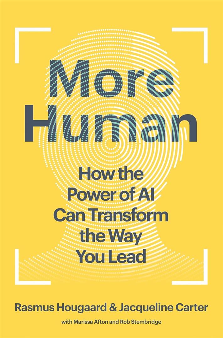 More Human: How the Power of AI Can Transform the Way You Le