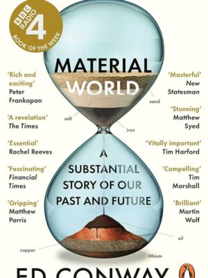 Material World: A Substantial Story of Our Past and Future