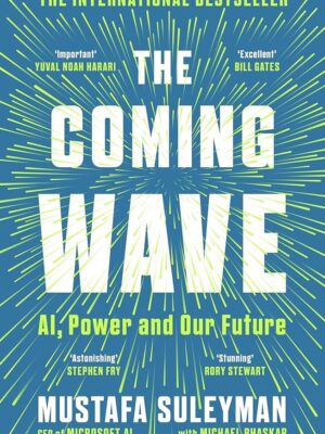 The Coming Wave: AI, Power and Our Future