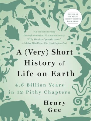 A (Very) Short History of Life on Earth: 4.6 Billion Years i