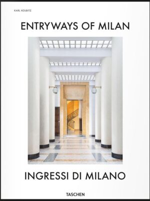 Entryways of Milan / Ingressi di Milano