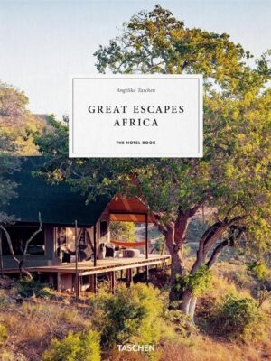 Great Escapes Africa: The Hotel Book