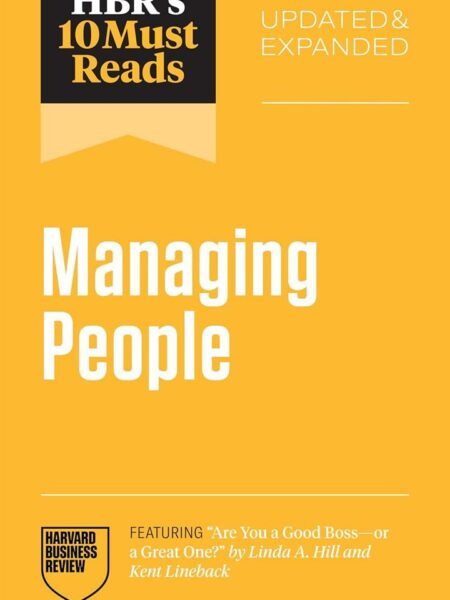 HBR's 10 Must Reads: Managing People (Updated & Expanded)(fe