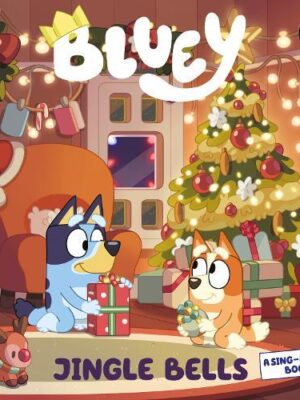 Bluey: Jingle Bells (A Sing-Along Book)