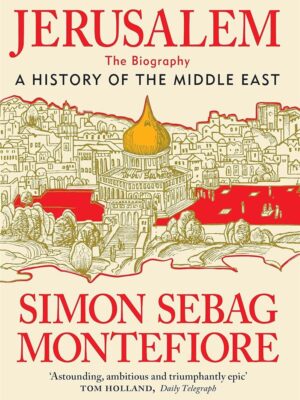 Jerusalem The Biography