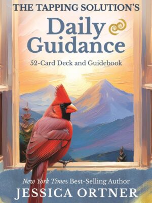 The Tapping Solution's Daily Guidance (52-Card Deck & Guideb
