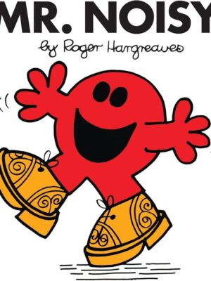 Mr. Men 16: Mr. Noisy (Mr. Men Classic Library)