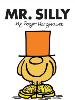 Mr. Men 10: Mr. Silly (Mr. Men Classic Library)