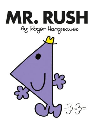 Mr. Men 30: Mr. Rush (Mr. Men Classic Library)