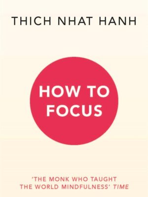How to Focus (Mindfulness Essentials 9)