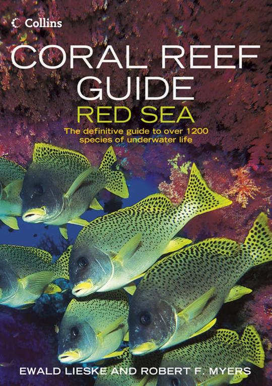 Coral Reef Guide: Red Sea: The definitive guide to over 1200