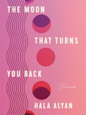 The Moon That Turns You Back