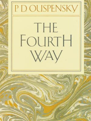 The Fourth Way: Teachings of G. I. Gurdjieff