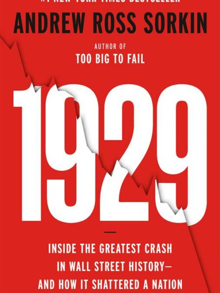1929: Inside the Greatest Crash in Wall Street History — And