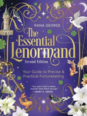 The Essential Lenormand (Second Edition): Your Guide to Prec