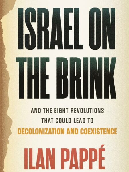 Israel on the Brink: And the Eight Revolutions that Could Le