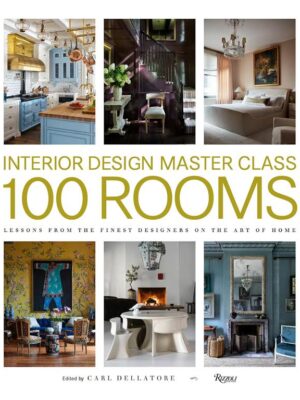Interior Design Master Class 100 Rooms: Lessons from the Fin