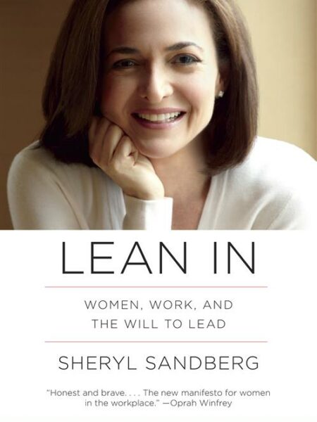 Lean In: Women, Work, and the Will to Lead