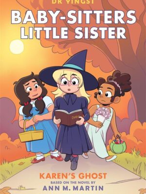 Baby-Sitters Little Sister Graphix 11: Karen's Ghost