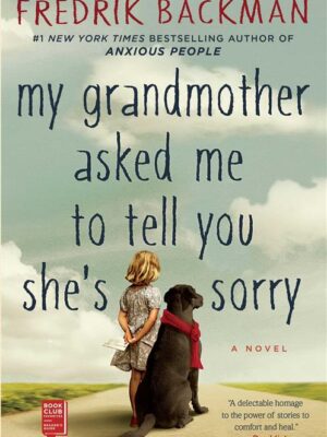 My Grandmother Asked Me to Tell You She's Sorry