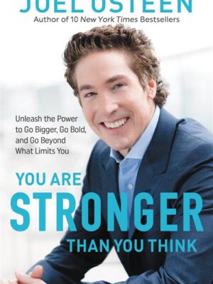 You Are Stronger Than You Think: Unleash the Power to Go Big