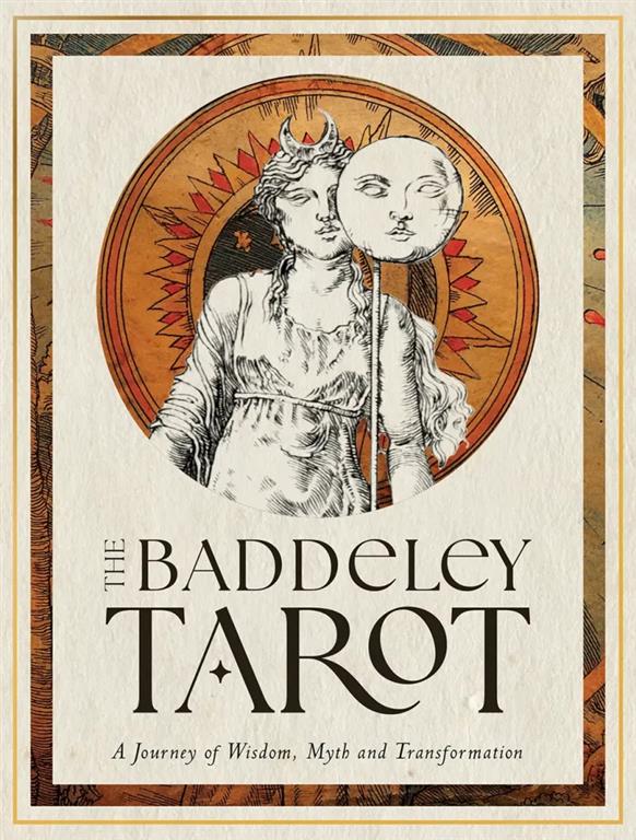 The Baddeley Tarot: A Journey of Wisdom, Myth and Transforma