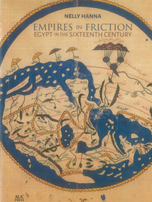 Empires in Friction: Egypt in the Sixteenth Century