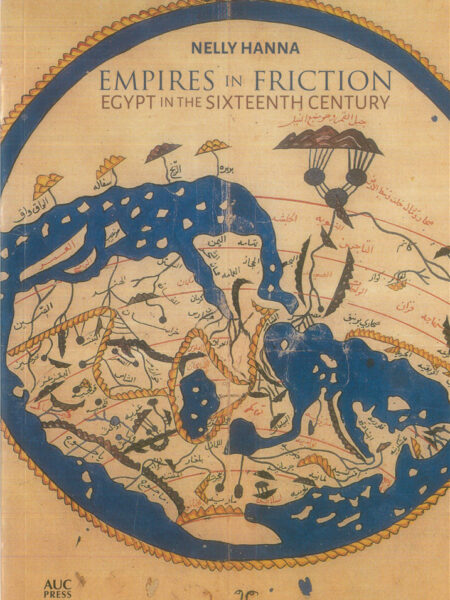 Empires in Friction: Egypt in the Sixteenth Century