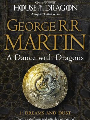 Song of Ice and Fire 5: A Dance With Dragons 1: Dreams and Dust