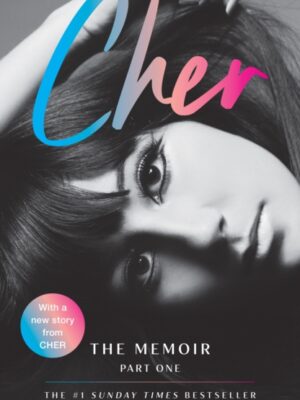 Cher: The Memoir (Part One)